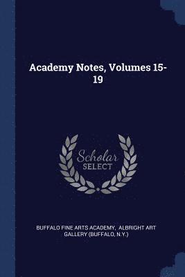 Academy Notes, Volumes 15-19 1