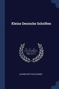 bokomslag Kleine Deutsche Schriften