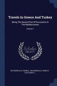 bokomslag Travels In Greece And Turkey