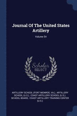 Va ), Va - Journal Of The United States Artillery; Volume 54, Häftad