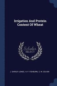 bokomslag Irrigation And Protein Content Of Wheat