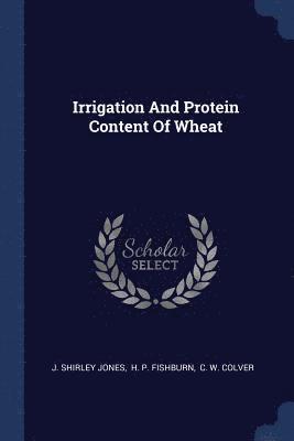 Irrigation And Protein Content Of Wheat 1