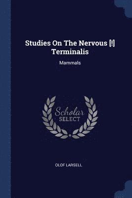 Studies On The Nervous [!] Terminalis 1