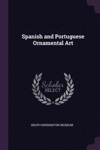 bokomslag Spanish and Portuguese Ornamental Art