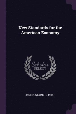 New Standards for the American Economy 1