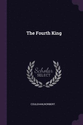 The Fourth King 1