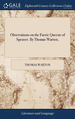 bokomslag Observations on the Faerie Queene of Spenser. By Thomas Warton,