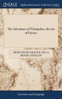 bokomslag The Adventures of Telemachus, the son of Ulysses