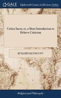 bokomslag Critica Sacra; or, a Short Introduction to Hebrew Criticism