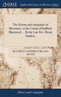 In the County of Staffordshire History and Antiquities of Shenstone 1