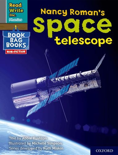 Abbie Rushton - Read Write Inc. Phonics: Nancy Roman's space telescope (Grey Set 7 NF Book Bag Book 3), Häftad