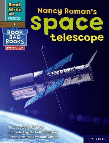 Read Write Inc. Phonics: Nancy Roman's space telescope (Grey Set 7 NF Book Bag Book 3) 1