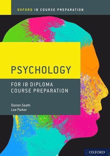 Darren Seath, Lee Parker - Oxford IB Diploma Programme: IB Course Preparation Psychology Student Book, Häftad