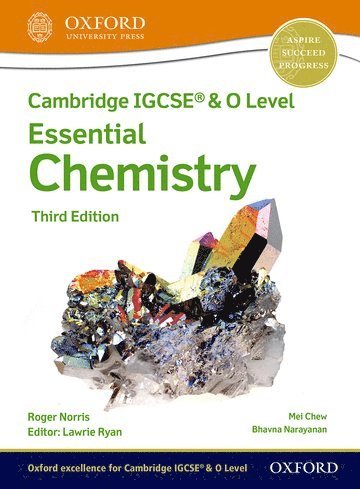 Cambridge IGCSE & O Level Essential Chemistry: Student Book Third Edition 1