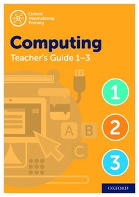 bokomslag Oxford International Computing: Oxford International Computing Teacher Guide / CPT Bundle Levels 1-3