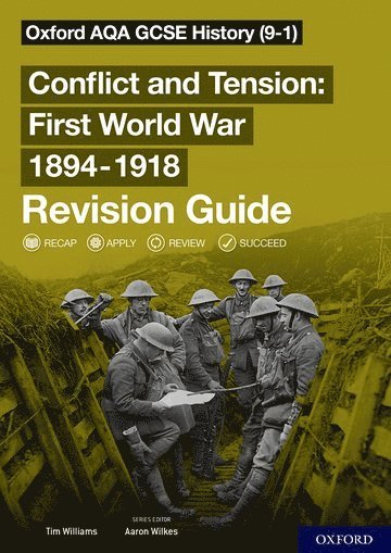 Tim Williams - Oxford AQA GCSE History: Conflict and Tension First World War 1894-1918 Revision Guide (9-1), Häftad