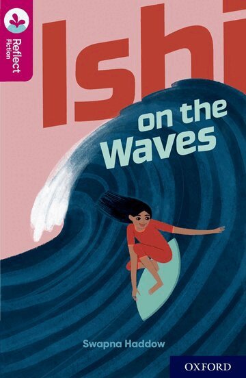 Swapna Haddow - Oxford Reading Tree TreeTops Reflect: Oxford Reading Level 10: Ishi on the Waves, Häftad