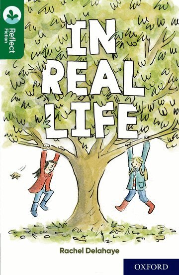 Rachel Delahaye - Oxford Reading Tree TreeTops Reflect: Oxford Reading Level 12: In Real Life, Häftad