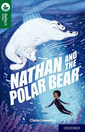 Claire Llewellyn - Oxford Reading Tree TreeTops Reflect: Oxford Reading Level 12: Nathan and the Polar Bear, Häftad