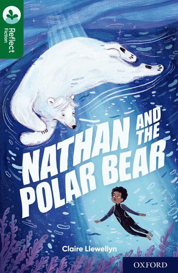 Oxford Reading Tree TreeTops Reflect: Oxford Reading Level 12: Nathan and the Polar Bear 1