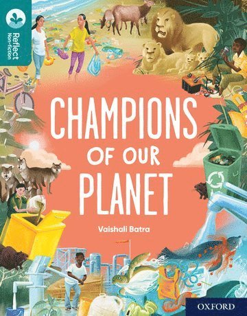 Oxford Reading Tree TreeTops Reflect: Oxford Reading Level 16: Champions of Our Planet 1
