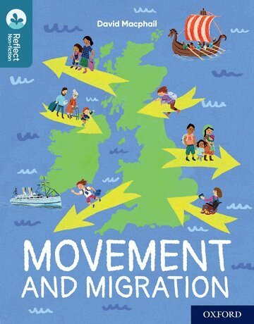 David Macphail - Oxford Reading Tree TreeTops Reflect: Oxford Reading Level 19: Movement and Migration, Häftad