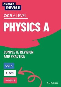 bokomslag Oxford Revise: A Level Physics for OCR A Complete Revision and Practice