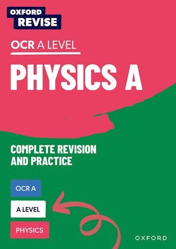 bokomslag Oxford Revise: A Level Physics for OCR A Complete Revision and Practice