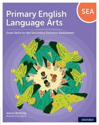 bokomslag Primary English Language Arts: Exam Skills for the Secondary Entrance Assessment