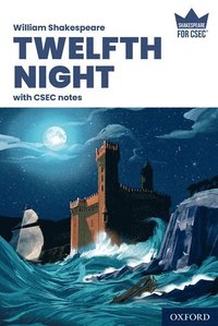 bokomslag Shakespeare for CSEC: Twelfth Night with CSEC Notes