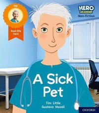 bokomslag Hero Academy Non-fiction: Oxford Level 1+, Pink Book Band: A Sick Pet