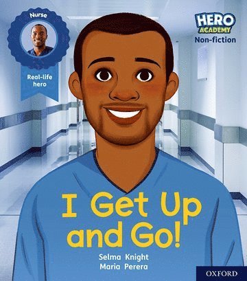 Hero Academy Non-fiction: Oxford Level 1+, Pink Book Band: I Get Up and Go! 1