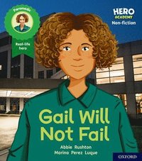 bokomslag Hero Academy Non-fiction: Oxford Level 3, Yellow Book Band: Gail Will Not Fail