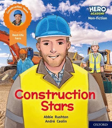 bokomslag Hero Academy Non-fiction: Oxford Level 6, Orange Book Band: Construction Stars