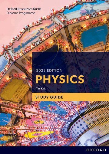 Tim Kirk - Oxford Resources for IB DP Physics: Study Guide, Häftad