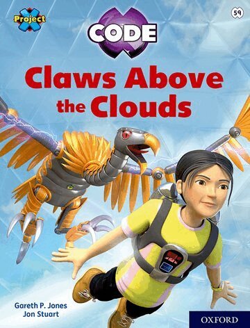 Gareth P Jones - Project X CODE: White Book Band, Oxford Level 10: Sky Bubble: Claws Above the Clouds, Häftad