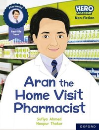 bokomslag Hero Academy Non-fiction: Oxford Reading Level 7, Book Band Turquoise: Aran the Home Visit Pharmacist