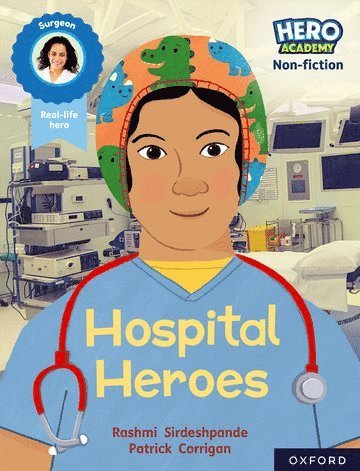 Rashmi Sirdeshpande - Hero Academy Non-fiction: Oxford Reading Level 8, Book Band Purple: Hospital Heroes, Häftad