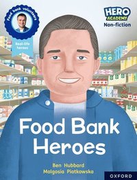 bokomslag Hero Academy Non-fiction: Oxford Reading Level 9, Book Band Gold: Food Bank Heroes
