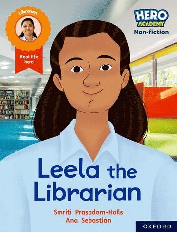Smriti Prasadam-Halls - Hero Academy Non-fiction: Oxford Reading Level 9, Book Band Gold: Leela the Librarian, Häftad