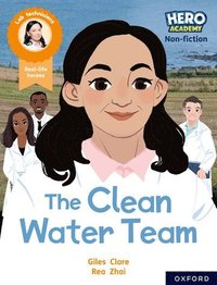 bokomslag Hero Academy Non-fiction: Oxford Reading Level 11, Book Band Lime: The Clean Water Team