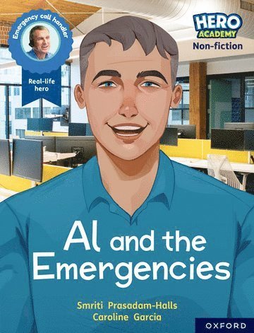 bokomslag Hero Academy Non-fiction: Oxford Reading Level 11, Book Band Lime: Al and the Emergencies