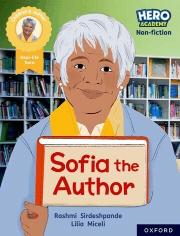 Rashmi Sirdeshpande - Hero Academy Non-fiction: Oxford Reading Level 12, Book Band Lime+: Sofia the Author, Häftad
