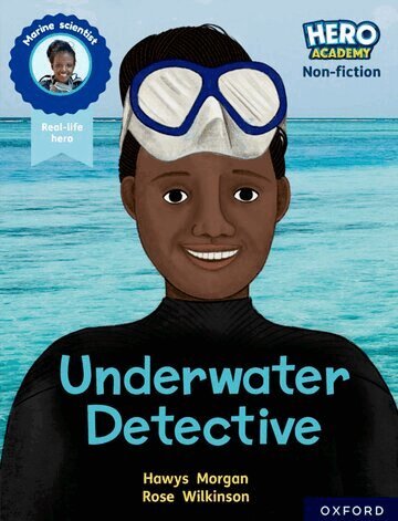 Hawys Morgan - Hero Academy Non-fiction: Oxford Reading Level 12, Book Band Lime+: Underwater Detective, Häftad