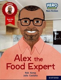 bokomslag Hero Academy Non-fiction: Oxford Reading Level 12, Book Band Lime+: Alex the Food Expert