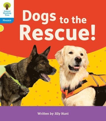 Jilly Hunt - Oxford Reading Tree: Floppy's Phonics Decoding Practice: Oxford Level 3: Dogs to the Rescue!, Häftad