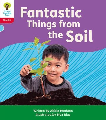 Oxford Reading Tree: Floppy's Phonics Decoding Practice: Oxford Level 4: Fantastic Things from the Soil 1