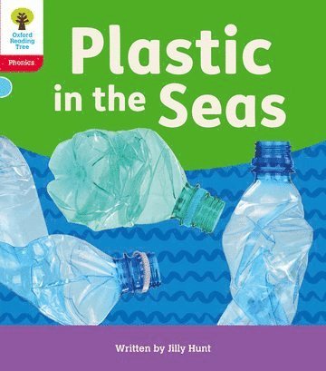 Jilly Hunt - Oxford Reading Tree: Floppy's Phonics Decoding Practice: Oxford Level 4: Plastic in the Seas, Häftad