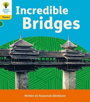 Suzannah Ditchburn - Oxford Reading Tree: Floppy's Phonics Decoding Practice: Oxford Level 5: Incredible Bridges, Häftad