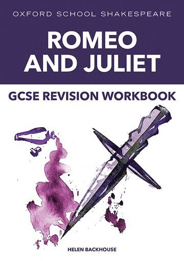 Oxford School Shakespeare: GCSE: GCSE Romeo & Juliet Revision Workbook 1